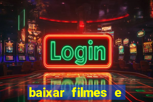 baixar filmes e series em mp4